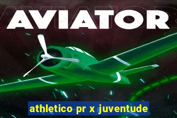 athletico pr x juventude